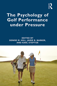 Cover image: The Psychology of Golf Performance under Pressure 1st edition 9781032289014