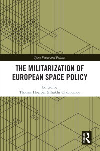 Cover image: The Militarization of European Space Policy 1st edition 9781032137445