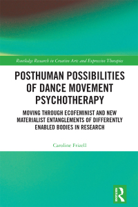 Cover image: Posthuman Possibilities of Dance Movement Psychotherapy 1st edition 9781032345352