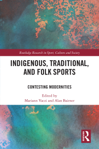 Titelbild: Indigenous, Traditional, and Folk Sports 1st edition 9781032329963