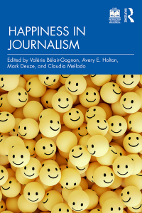 صورة الغلاف: Happiness in Journalism 1st edition 9781032428550