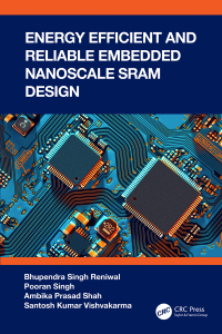 Cover image: Energy Efficient and Reliable Embedded Nanoscale SRAM Design 1st edition 9781032081595