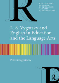 Cover image: L. S. Vygotsky and English in Education and the Language Arts 1st edition 9781032449876