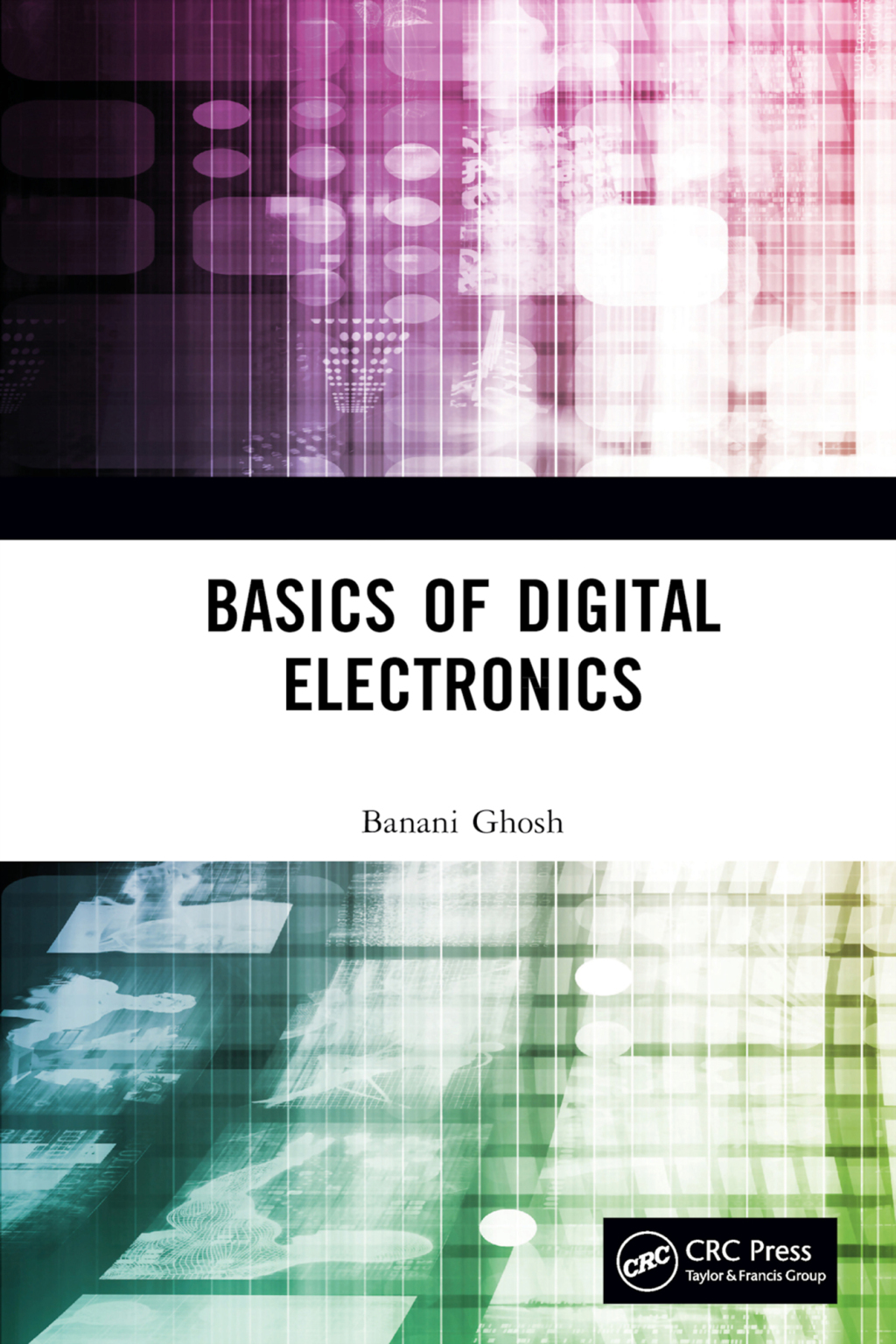 Basics of Digital Electronics 1st Edition