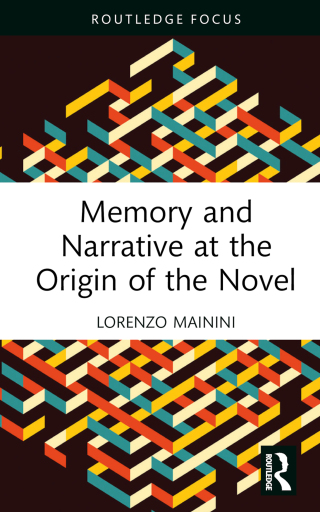 Cover image: Memory and Narrative at the Origin of the Novel 1st edition 9781032122229