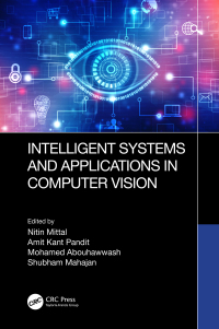 Immagine di copertina: Intelligent Systems and Applications in Computer Vision 1st edition 9781032392950