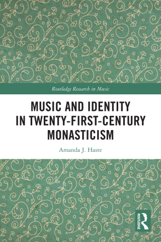 Imagen de portada: Music and Identity in Twenty-First-Century Monasticism 1st edition 9781032441795