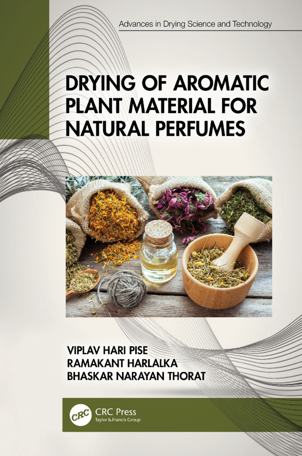 Drying of Aromatic Plant Material for Natural Perfumes 1st Edition