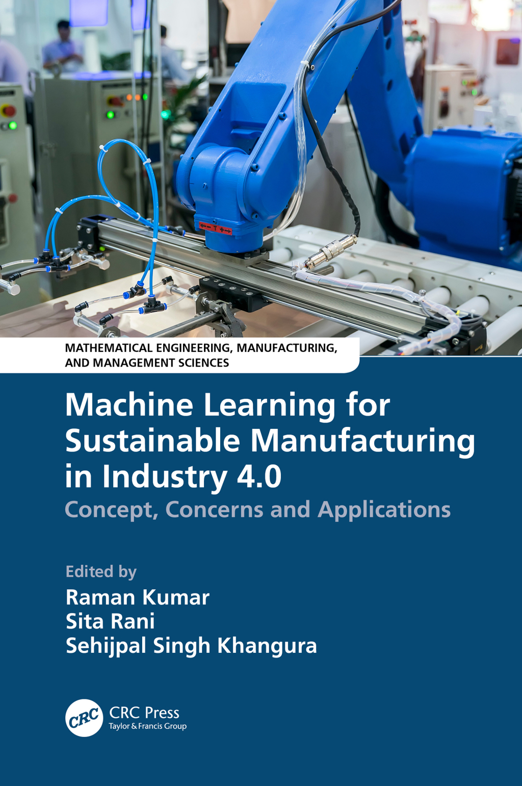 Machine Learning for Sustainable Manufacturing in Industry 4.0 Concept, Concerns and Applications 1st Edition