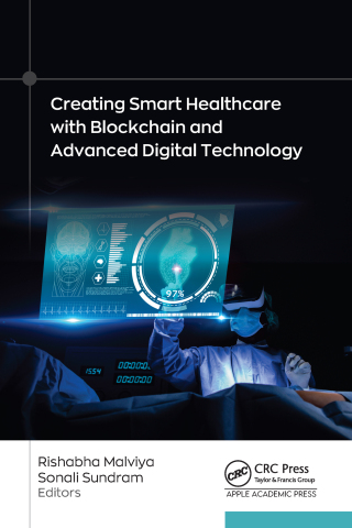 صورة الغلاف: Creating Smart Healthcare with Blockchain and Advanced Digital Technology 1st edition 9781774915905