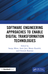 Cover image: Software Engineering Approaches to Enable Digital Transformation Technologies 1st edition 9781032571300