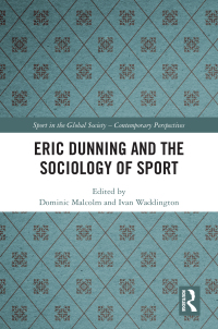 Cover image: Eric Dunning and the Sociology of Sport 1st edition 9781032579009