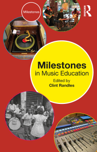 Cover image: Milestones in Music Education 1st edition 9781032157931