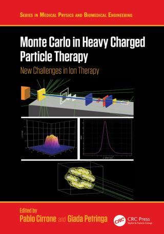 Cover image: Monte Carlo in Heavy Charged Particle Therapy 1st edition 9780367897161