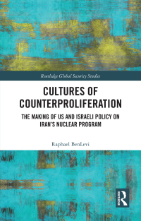 Cover image: Cultures of Counterproliferation 1st edition 9781032552088