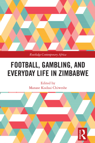 Immagine di copertina: Football, Gambling, and Everyday Life in Zimbabwe 1st edition 9781032578866