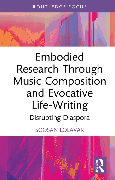Embodied Research Through Music Composition and Evocative Life-Writing: Disrupting Diaspora, 1st Edition - FULL INSTANT DOWNLOAD | PDF DOCX EPUB