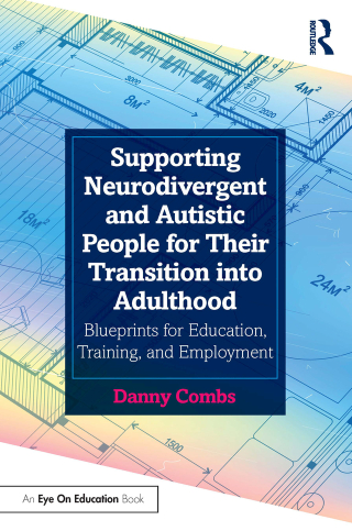 Imagen de portada: Supporting Neurodivergent and Autistic People for Their Transition into Adulthood 1st edition 9781032394916