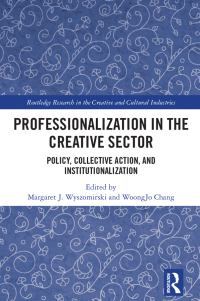 Imagen de portada: Professionalization in the Creative Sector 1st edition 9780367686246