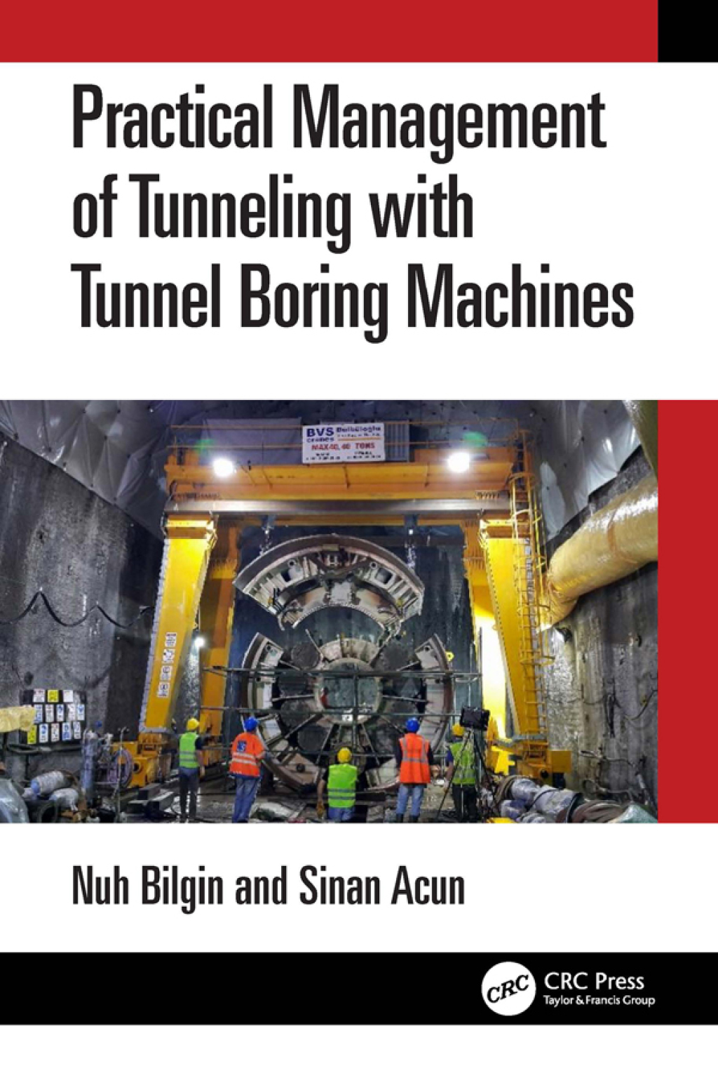 Practical Management of Tunneling with Tunnel Boring Machines 1st Edition