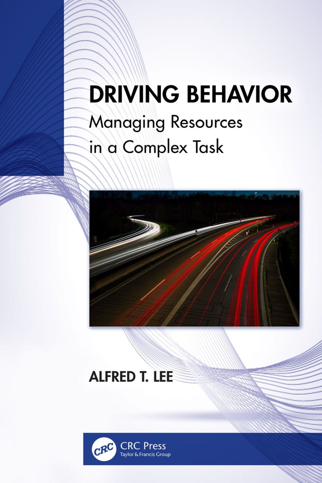 Driving Behavior Managing Resources in a Complex Task 1st Edition