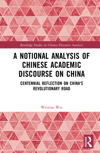 Cover image: A Notional Analysis of Chinese Academic Discourse on China 1st edition 9781032552446