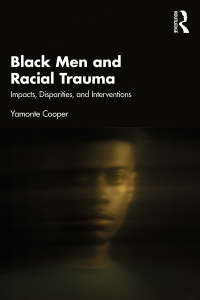 Cover image: Black Men and Racial Trauma 1st edition 9781032554105