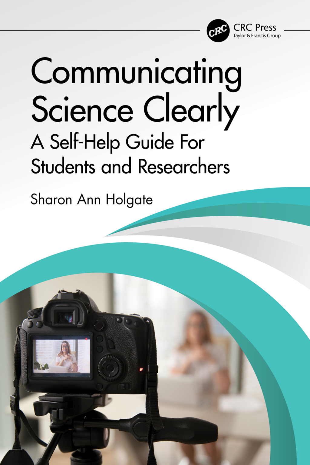 Communicating Science Clearly A Self-Help Guide For Students and Researchers 1st Edition