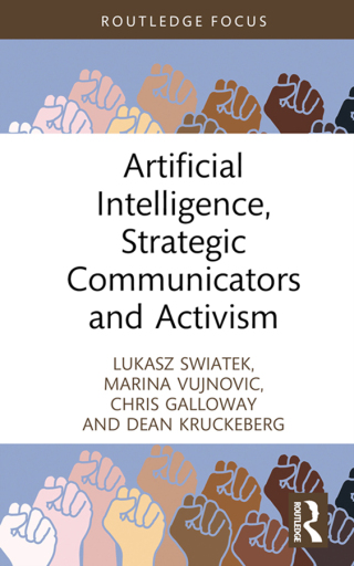 Cover image: Artificial Intelligence, Strategic Communicators and Activism 1st edition 9781032348308
