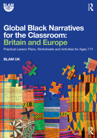 表紙画像: Global Black Narratives for the Classroom: Britain and Europe 1st edition 9781032047201