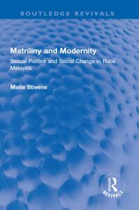 Imagen de portada: Matriliny and Modernity 1st edition 9781032598772