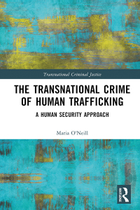 Cover image: The Transnational Crime of Human Trafficking 1st edition 9781032552613