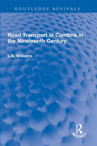 Cover image: Road Transport in Cumbria in the Nineteenth Century 1st edition 9781032600543