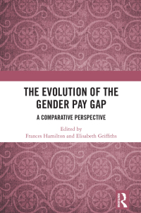 Imagen de portada: The Evolution of the Gender Pay Gap 1st edition 9781032368160