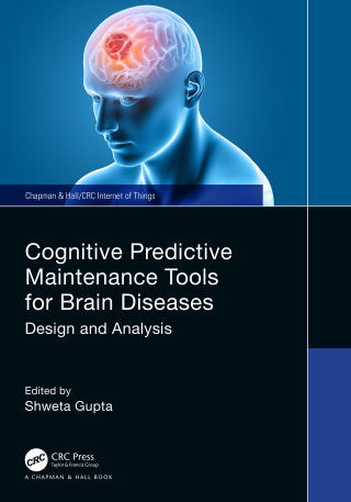 Cover image: Cognitive Predictive Maintenance Tools for Brain Diseases 1st edition 9781032156828