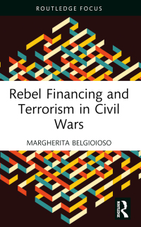 Omslagafbeelding: Rebel Financing and Terrorism in Civil Wars 1st edition 9781032445014