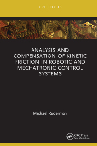 Imagen de portada: Analysis and Compensation of Kinetic Friction in Robotic and Mechatronic Control Systems 1st edition 9781032539454