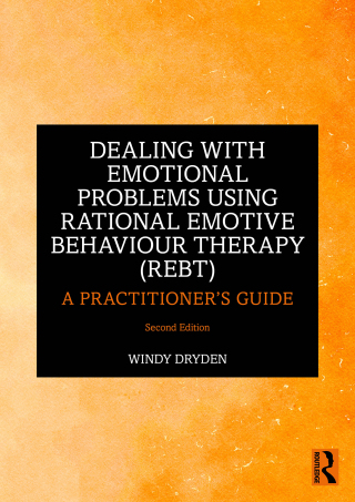 Cover image: Dealing with Emotional Problems Using Rational Emotive Behaviour Therapy (REBT) 2nd edition 9781032543260