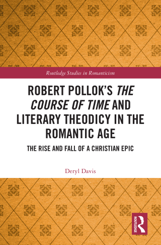 Cover image: Robert Pollok’s The Course of Time and Literary Theodicy in the Romantic Age 1st edition 9781032523156