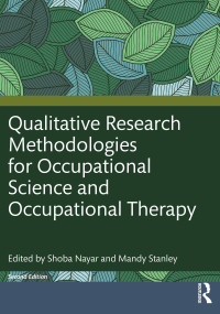 صورة الغلاف: Qualitative Research Methodologies for Occupational Science and Occupational Therapy 2nd edition 9781032597799