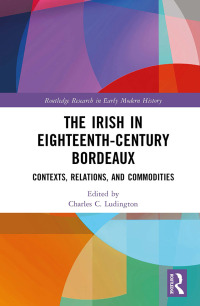 Cover image: The Irish in Eighteenth-Century Bordeaux 1st edition 9781032228075