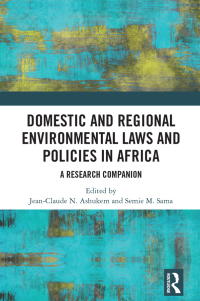 Cover image: Domestic and Regional Environmental Laws and Policies in Africa 1st edition 9781032459165