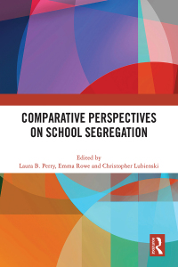 Cover image: Comparative Perspectives on School Segregation 1st edition 9781032575544