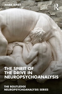 Cover image: The Spirit of the Drive in Neuropsychoanalysis 1st edition 9781032495446