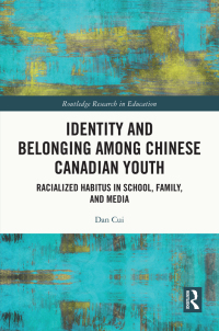 Cover image: Identity and Belonging among Chinese Canadian Youth 1st edition 9780367514822