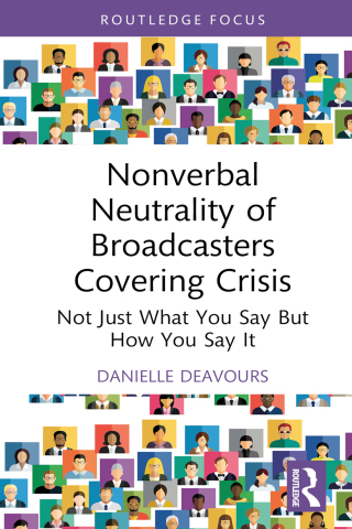Cover image: Nonverbal Neutrality of Broadcasters Covering Crisis 1st edition 9781032450919