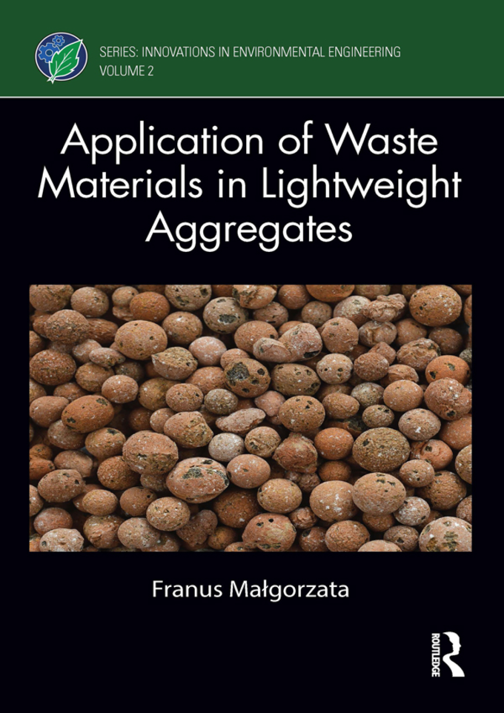 Application of Waste Materials in Lightweight Aggregates 1st Edition