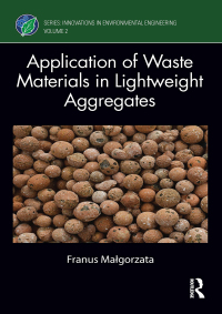 Cover image: Application of Waste Materials in Lightweight Aggregates 1st edition 9781032321530