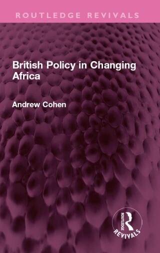 Cover image: British Policy in Changing Africa 1st edition 9781032605470
