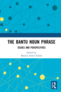 Cover image: The Bantu Noun Phrase 1st edition 9781032183633